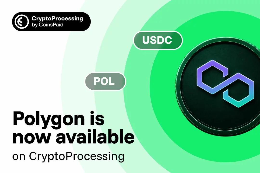 CryptoProcessing by CoinsPaid adds Polygon as part of its EVM payments infrastructure - 2